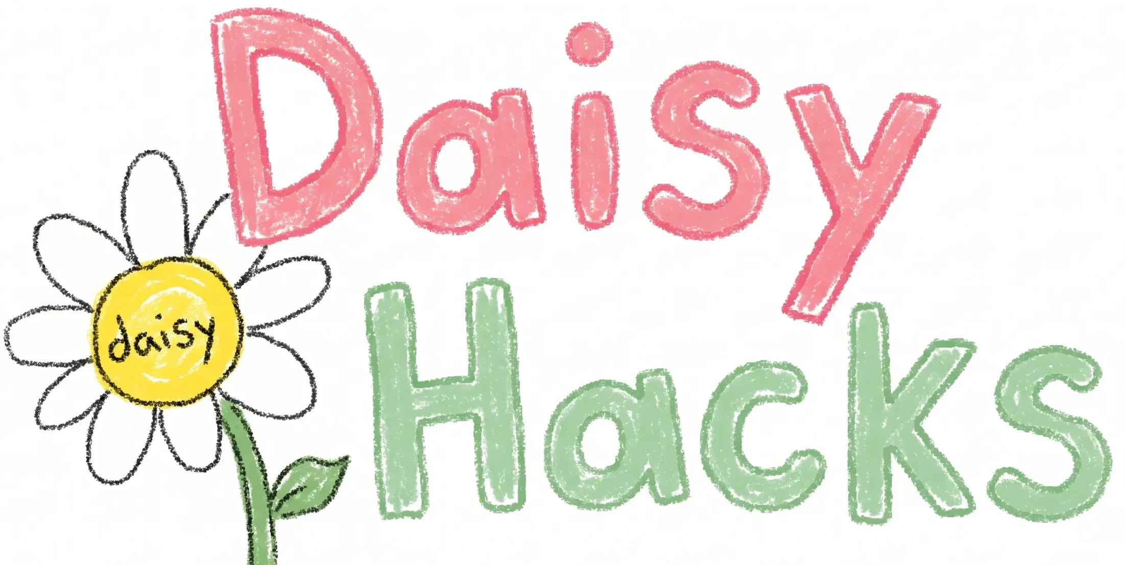 Daisy Hacks